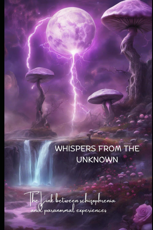 Whispers From The Unknown: The Link Between Schizophrenia and Paranormal Encounters